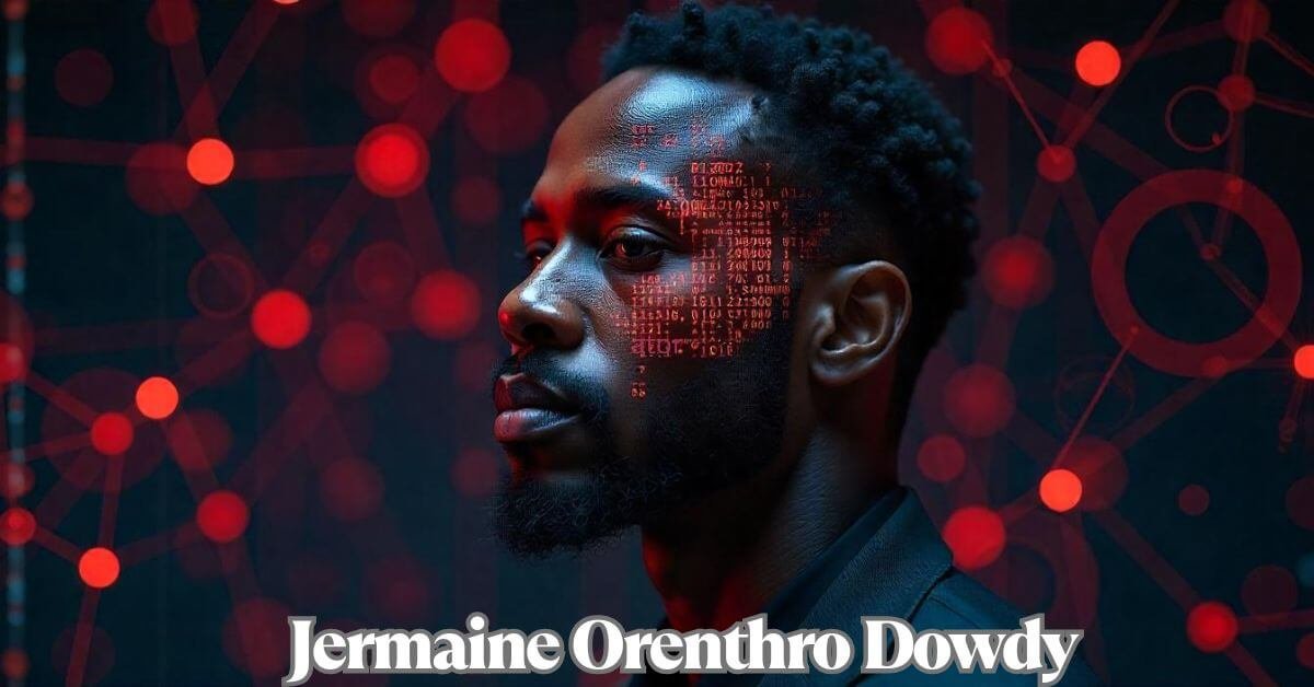 Jermaine Orenthro Dowdy: Cybersecurity, Influence & Controversy